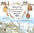 Couverture du livre « Quand nos grands-mères cuisinaient dans les Alpes » de Gaillard-Bochatay R. aux éditions Equinoxe