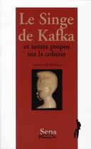 Couverture du livre « Le singe de Kafka ; et autres propos sur la colonie » de Seloua Luste Boulbina aux éditions Parangon