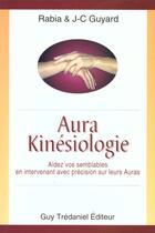 Couverture du livre « Aura-kinesiologie » de Jean-Claude Guyard et Rabia Guyard aux éditions Guy Trédaniel
