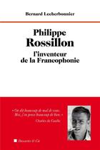 Couverture du livre « Philippe Rossillon, inventeur du monde francophone » de Bernard Lecherbonnier aux éditions Descartes & Cie