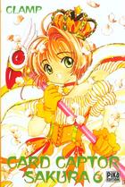 Couverture du livre « Card captor Sakura T.6 » de Clamp aux éditions Pika