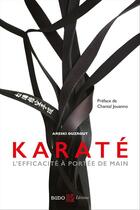 Couverture du livre « Karaté ; l'efficacité à portée de main » de Areski Ouzrout aux éditions Budo Editions