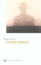 Couverture du livre « Aurore boréale » de Drago Jancar aux éditions Balland
