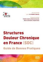 Couverture du livre « Structures douleur chronique en France » de Severine Conradi et Frederic Aubrun aux éditions Med-line