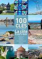 Couverture du livre « 100 cles pour comprendre le littoral du treport au » de Jean Braunstein aux éditions Des Falaises