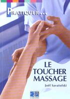 Couverture du livre « Le toucher massage » de Savatofski aux éditions Lamarre