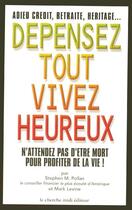 Couverture du livre « Depensez tout, vivez heureux » de Pollan/Levine aux éditions Cherche Midi