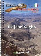 Couverture du livre « Piste del Marocco t.11 : il djebel Sagho » de Jacques Gandini et Hoceine Ahalfi aux éditions Extrem Sud