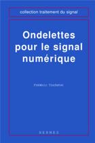 Couverture du livre « Ondelettes pour le signal numérique » de Frédéric Truchetet aux éditions Hermes Science Publications