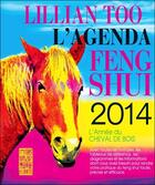 Couverture du livre « L'agenda feng shui 2014 - l'annee du cheval de bois » de Lillian Too aux éditions Infinity Feng Shui