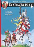Couverture du livre « Le Chevalier Blanc Tome 5 : l'ombre du glaive » de Fred Funcken et Liliane Funcken aux éditions Bd Must