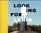 Couverture du livre « Looking for Lenin » de Ackermann Niels et Sebastien Gobert aux éditions Noir Sur Blanc