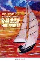 Couverture du livre « 75 ans au service du Seigneur et de mes frères » de Jacques Cuche aux éditions Parole Et Silence