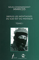 Couverture du livre « Depuis les montagnes du sud-est du Mexique t.1 » de Sous-Commandant Marcos aux éditions Le Temps Des Cerises