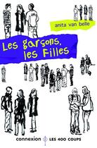 Couverture du livre « Les garcons, les filles » de Anita Van Belle aux éditions 400 Coups