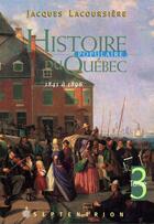 Couverture du livre « Histoire populaire du Québec t.3 ; 1841 à 1896 » de Jacques Lacoursiere aux éditions Septentrion