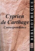 Couverture du livre « Cyprien de carthage - correspondance » de Cyprien De Carthage aux éditions Jacques-paul Migne