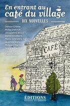 Couverture du livre « En entrant au café du village ; dix nouvelles » de  aux éditions Hugues De Chivre