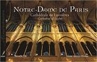 Couverture du livre « Notre-Dame de Paris ; cathédrale de Lumières » de Andre Arnold-Peltier aux éditions Pippa