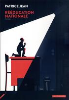 Couverture du livre « Rééducation nationale » de Patrice Jean aux éditions Rue Fromentin
