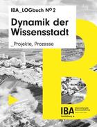 Couverture du livre « Dynamik der wissensstadt /allemand » de Iba Heidelberg aux éditions Park Books