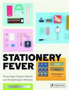 Couverture du livre « Stationery fever from paper clips to pencils and everything in between » de Z. Komurki John/Nico aux éditions Prestel