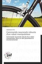 Couverture du livre « Commande neuronale robuste d'un robot manipulateur » de Abdelkader Krifa aux éditions Presses Academiques Francophones