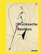 Couverture du livre « Drucksache Bauhaus » de Corinna Hoper et Nathalie Frensch aux éditions Dcv