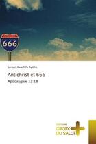 Couverture du livre « Antichrist et 666 - apocalypse 13:18 » de Awadhifo Ayibho S. aux éditions Croix Du Salut