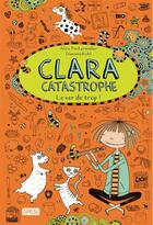 Couverture du livre « Clara Catastrophe Tome 3 : le ver de trop ! » de Alice Pantermuller et Daniela Kohl aux éditions Sassi