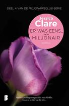 Couverture du livre « Er was eens... een miljonair » de Jessica Clare aux éditions Meulenhoff Boekerij B.v.