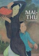 Couverture du livre « Maï-Thu : écho d'un Vietnam rêvé » de Musee Des Ursulines aux éditions Snoeck Gent