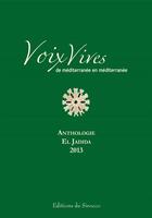 Couverture du livre « Anthologie El Jadida 2013 ; voix vives de méditerranée en méditerranée » de  aux éditions Editions Du Sirocco