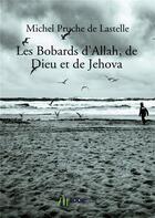 Couverture du livre « Les bobards d'Allah, de Dieu et de Jehova » de Michel Pruche De Lastelle aux éditions Bookelis