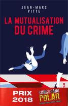 Couverture du livre « Mutualisation du crime » de Jean-Marc Pitte aux éditions French Pulp