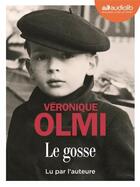 Couverture du livre « Le gosse - livre audio 1 cd mp3 » de Véronique Olmi aux éditions Audiolib