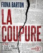 Couverture du livre « La coupure » de Fiona Barton aux éditions Lizzie