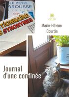 Couverture du livre « Journal d'une confinée » de Marie-Helene Courtin aux éditions Le Lys Bleu