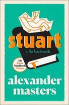 Couverture du livre « STUART: A LIFE BACKWARDS - MATCHBOOK CLASSICS » de Alexander Masters aux éditions Fourth Estate