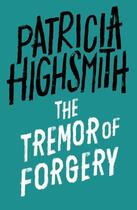 Couverture du livre « THE TREMOR OF FORGERY » de Patricia Highsmith aux éditions Virago