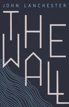 Couverture du livre « THE WALL » de John Lanchester aux éditions Faber Et Faber