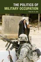 Couverture du livre « The Politics of Military Occupation » de Stirk Peter M R aux éditions Edinburgh University Press
