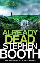 Couverture du livre « ALREADY DEAD - COOPER AND FRY » de Stephen Booth aux éditions Sphere