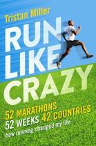 Couverture du livre « Run Like Crazy » de Miller Tristan aux éditions Penguin Books Ltd Digital