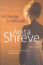 Couverture du livre « A CHANGE IN ALTITUDE » de Anita Shreve aux éditions Little Brown Uk