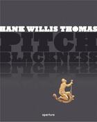 Couverture du livre « Hank willis thomas pitch blackness » de Willis Thomas Hank aux éditions Aperture