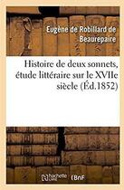 Couverture du livre « Histoire de deux sonnets, etude litteraire sur le xviie siecle » de De Robillard De B. aux éditions Hachette Bnf