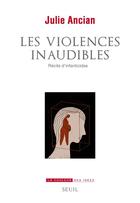 Couverture du livre « Les violences inaudibles : récits d'infanticides » de Julie Ancian aux éditions Seuil