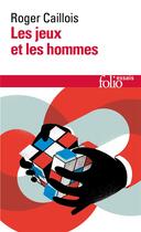 Couverture du livre « Les jeux et les hommes ; le masque et le vertige » de Roger Caillois aux éditions Folio