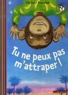 Couverture du livre « Tu ne peux pas m'attraper ! » de Michael Foreman aux éditions Gallimard-jeunesse